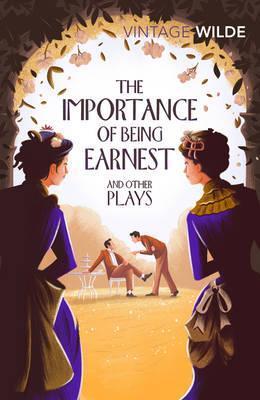 The Importance of Being Earnest and Other Plays; Oscar Wilde