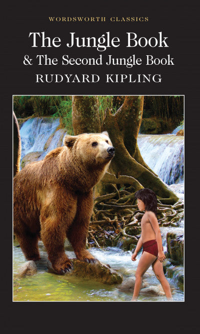 The Jungle Book & The Second Jungle Book; Rudyard Kipling
