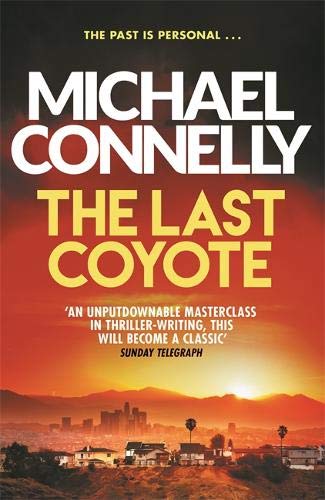 The Last Coyote; Michael Connelly