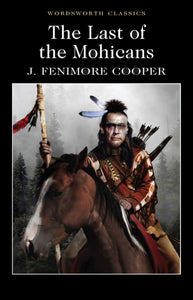The Last of the Mohicans; J. Fenimore Cooper