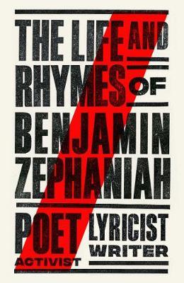 The Life and Rhymes of Benjamin Zephaniah: Poet, Lyricist, Writer, Activist
