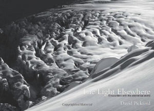 The Light Elsewhere, Encounters with the Elemental World; David Pickford