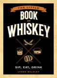 The Little Book of Whiskey; Linda Balslev
