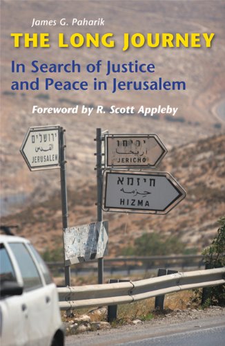 The Long Journey, In Search of Justice and Peace in Jerusalem; James G. Paharik