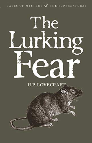 The Lurking Fear; H. P. Lovecraft