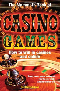 The Mammoth Book of Casino Games; Paul Mendelson