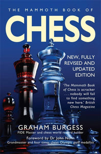 The Mammoth Book of Chess; Graham Burgess