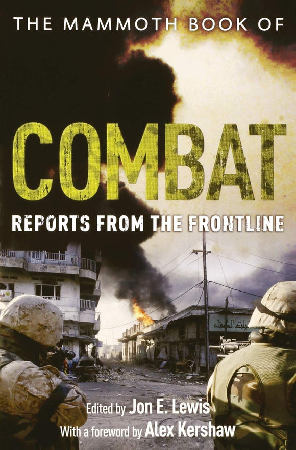 The Mammoth Book of Combat, Reports From The Frontline
