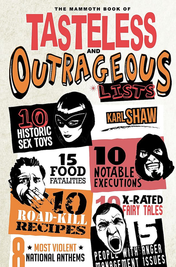 The Mammoth Book of Tasteless and Outrageous Lists; Karl Shaw