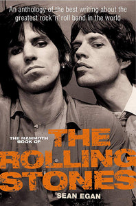 The Mammoth Book of The Rolling Stones; Edited by Sean Egan