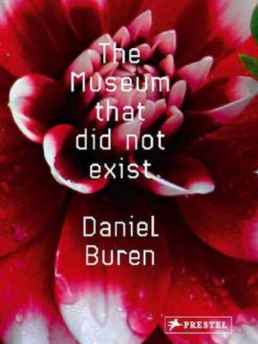 The Museum That Did Not Exist; Daniel Buren