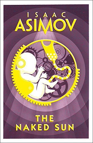 The Naked Sun; Isaac Asimov