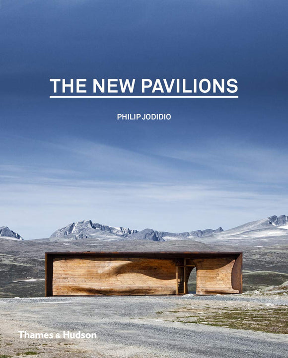 The New Pavilions; Philip Jodidio