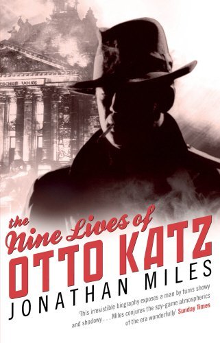 The Nine Lives of Otto Katz; Jonathan Miles
