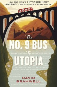 The No. 9 Bus to Utopia; David Bramwell