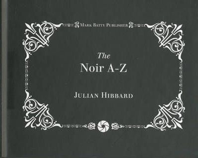 The Noir A-Z; Julian Hibbard