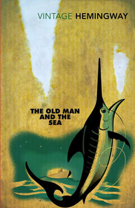 The Old Man and the Sea; Ernest Hemingway