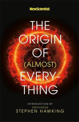 The Origin of (Almost) Everything; Introduction by Professor Stephen Hawking