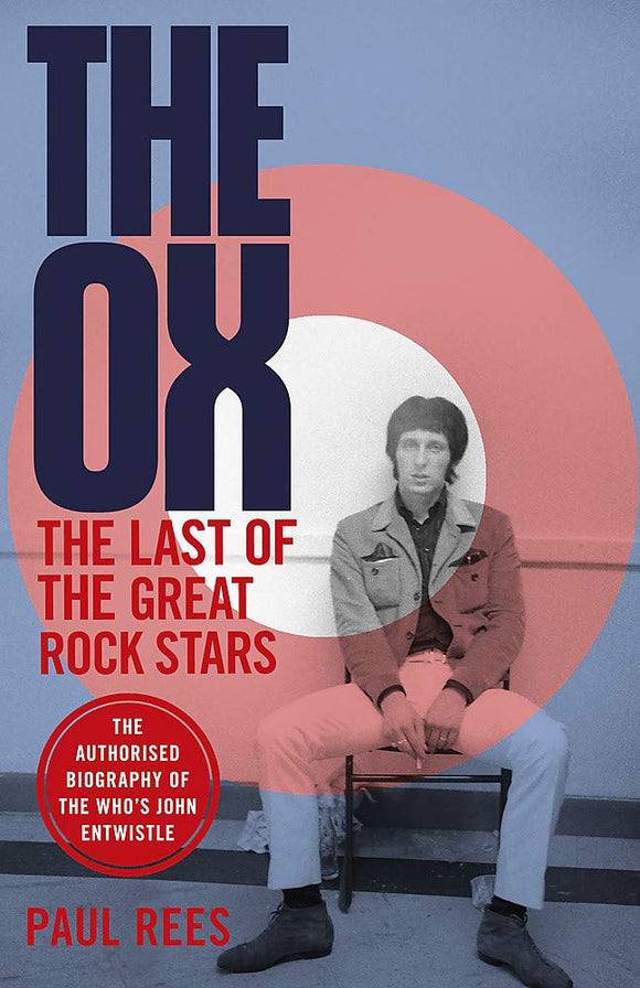 The Ox: The Last of the Great Rock Stars; Paul Rees