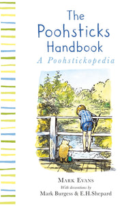 The Poohsticks Handbook, A Poohstickopedia; Mark Evans