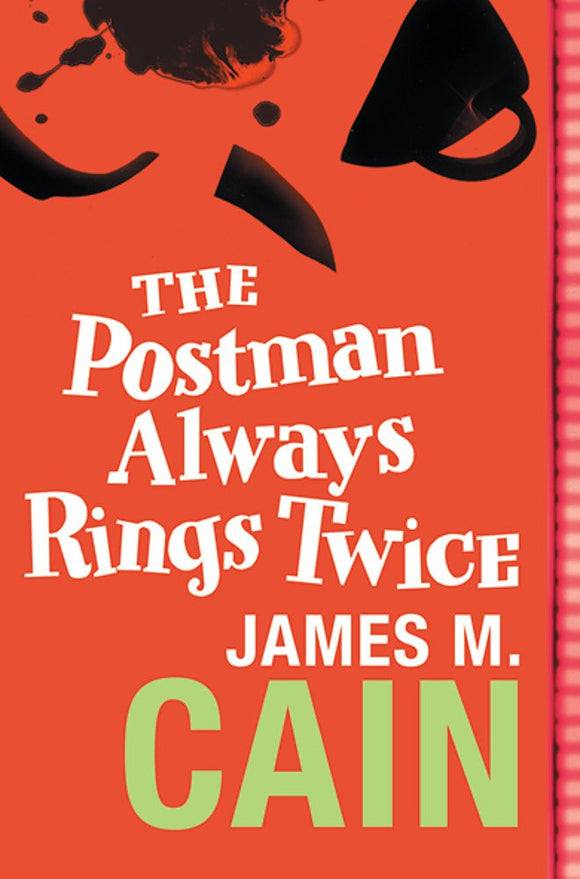 The Postman Always Rings Twice; James M. Cain