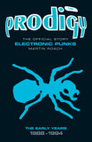 The Prodigy, The Official Story of Electronic Punks; Martin Roach