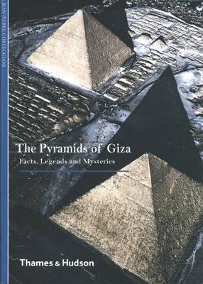 The Pyramids of Giza: Facts, Legends and Mysteries (Thames & Hudson)