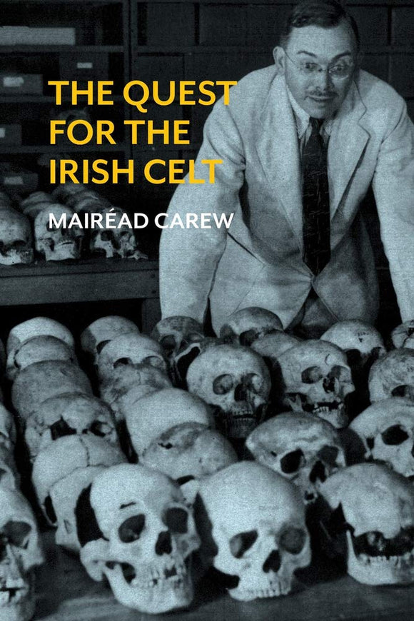 The Quest for the Irish Celt; Mairéad Carew