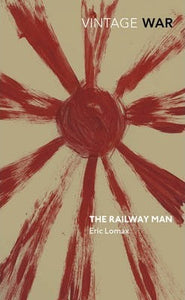The Railway Man; Eric Lomax
