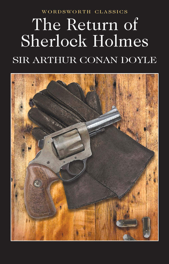 The Return of Sherlock Holmes; Sir Arthur Conan Doyle