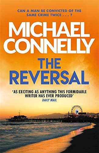 The Reversal; Michael Connelly