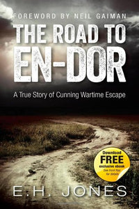 The Road to En-Dor; A True Story of Cunning Wartime Escape; E. H. Jones