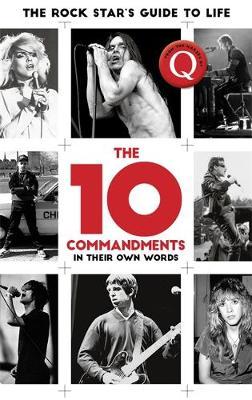 The Rock Star's Guide to Life: The 10 Commandments in Their Own Words