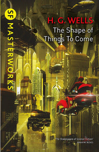 The Shape of Things to Come; H. G. Wells