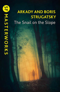 The Snail on The Slope; Arkady & Boris Strugatsky