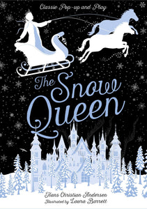 The Snow Queen: Classic Pop-up and Play; Hans Christian Anderson