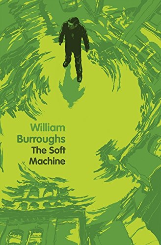 The Soft Machine; William Burroughs