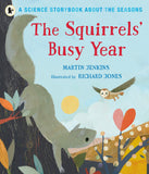 The Squirrels' Busy Year: A Science Storybook About the Seasons; Martin Jenkins