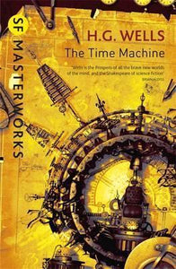 The Time Machine; H. G. Wells