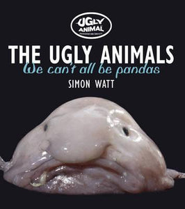The Ugly Animals, We Can't All Be Pandas; Simon Watt