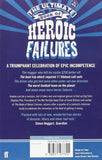 The Ultimate Book of Heroic Failures; Stephen Pile