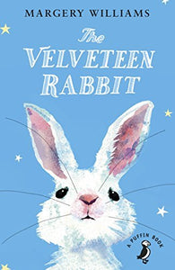 The Velveteen Rabbit; Margery Williams
