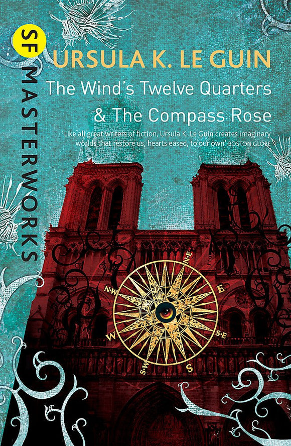 The Wind's Twelve Quarters & The Compass Rose; Ursula K. Le Guin