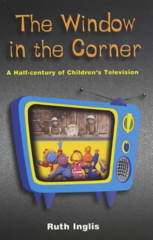 The Window in the Corner, A Half-Century of Children's Television