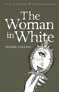 The Woman in White; Wilkie Collins