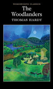 The Woodlanders; Thomas Hardy