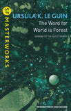 The Word for World is Forest; Ursula K. Le Guin