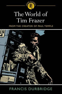 The World of Tim Frazer; Francis Durbridge (Crime Classics)