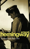 To Have and Have Not; Ernest Hemingway