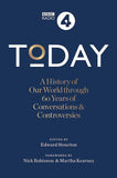 Today: A History of Our World through 60 Years if Conversations & Controversies; Edited by Edward Stourton